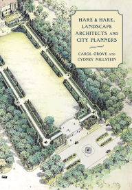 Title: Hare & Hare, Landscape Architects and City Planners, Author: Carol Grove