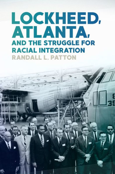 Lockheed, Atlanta, and the Struggle for Racial Integration