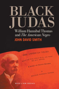 Title: Black Judas: William Hannibal Thomas and 