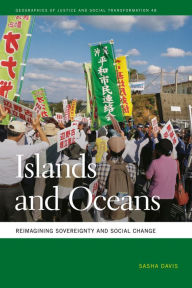 Title: Islands and Oceans: Reimagining Sovereignty and Social Change, Author: Sasha Davis