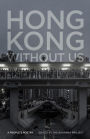 Hong Kong without Us: A People's Poetry