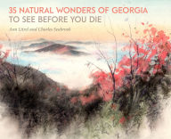 Title: 35 Natural Wonders of Georgia to See before You Die, Author: Ann Litrel