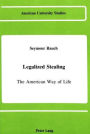 Legalized Stealing: The American Way of Life