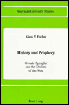 History and Prophecy: Oswald Spengler and the Decline of the West