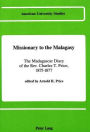 Missionary to the Malagasy: The Madagascar Diary of the Rev. Charles T. Price, 1875-1877