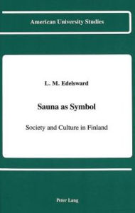 Sauna as Symbol: Society and Culture in Finland