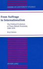 From Suffrage to Internationalism: The Political Evolution of Three British Feminists, 1908-1939 / Edition 1