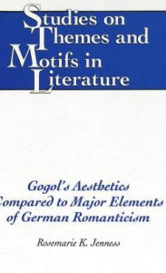 Gogol's Aesthetics Compared to Major Elements of German Romanticism