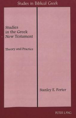 Studies in the Greek New Testament: Theory and Practice