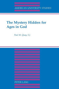 Title: The Mystery Hidden for Ages in God, Author: Paul Quay