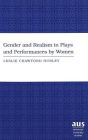 Gender and Realism in Plays and Performances by Women / Edition 1