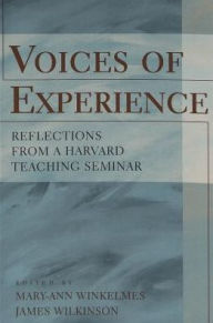 Title: Voices of Experience: Reflections from a Harvard Teaching Seminar, Author: Joe L. Kincheloe