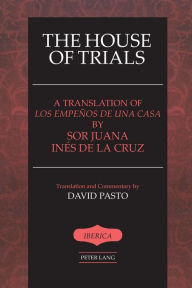 Title: The House of Trials: A Translation of 