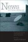 News in Public Memory: An International Study of Media Memories across Generations