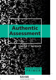 Title: Authentic Assessment Primer / Edition 1, Author: Valerie J. Janesick