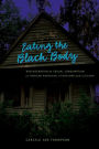 Eating the Black Body: Miscegenation as Sexual Consumption in African American Literature and Culture