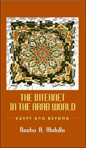 The Internet in the Arab World: Egypt and Beyond