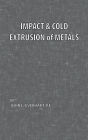 Impact And Cold Extrusion Of Metals