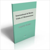 Title: International and Metric Units of Measurement, Author: Marvin  Green
