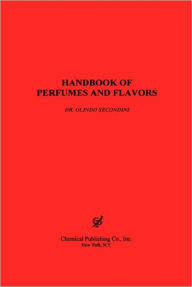Title: Handbook of Perfumes & Flavors, Author: Orlindo Secondini