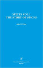 Spices: The Story of Spices the Spices Described
