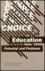 Choice in Education: Potential and Problems