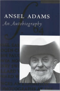 Title: Ansel Adams: An Autobiography, Author: Mary Street Alinder