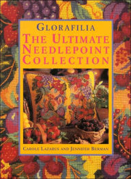 Glorafilia: The Ultimate Needlepoint Collection
