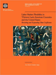 Title: Labor Market Flexibility in Thirteen Latin American Countries and the United States, Author: Jose Antonio Gonzalez Anaya