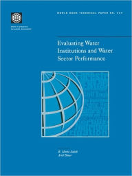 Title: Evaluating Water Institutions and Water Sector Performance, Author: R. Maria Saleth