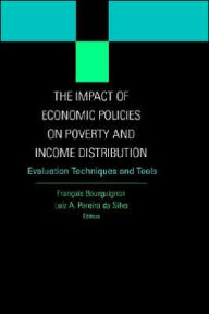 Title: The Impact of Economic Policies on Poverty and Income Distribution: Evaluation Techniques and Tools, Author: Oxford University Press USA