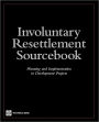 Involuntary Resettlement Sourcebook: Planning and Implemention in Development Projects