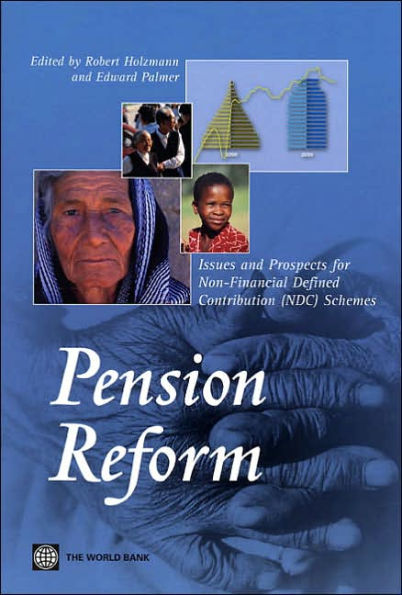 Pension Reform: Issues and Prospects for Non-Financial Defined Contribution (NDC) Schemes