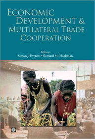 Title: Economic Development and Multilateral Trade Cooperation, Author: Simon J. Evenett