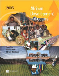African Development Indicators 2005: From the World Bank Africa Database / Edition 2005