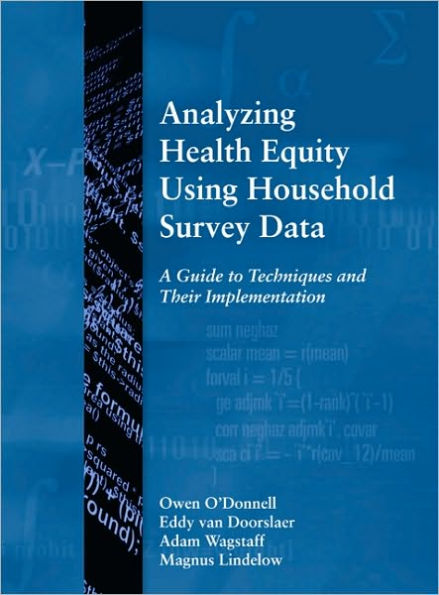 Analyzing Health Equity Using Household Survey Data: A Guide to Techniques and their Implementation