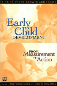 Early Child Development from Measurement to Action: A Priority for Growth and Equity