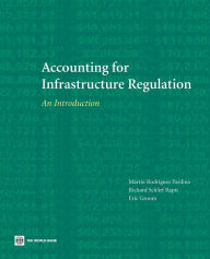 Title: Accounting for Infrastructure Regulation: An Introduction, Author: Eric Ian Groom