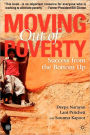 Moving Out of Poverty: Success from the Bottom Up