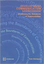 Development Communication Sourcebook: Broadening the Boundaries of Communication
