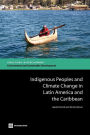 Indigenous Peoples and Climate Change in Latin America and the Caribbean