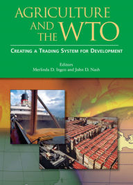 Title: Agriculture and the WTO: Creating a Trading System for Development, Author: Oxford University Press USA