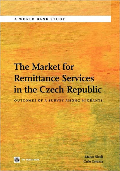 The Market for Remittance Services in the Czech Republic: Outcomes of a Survey among Migrants