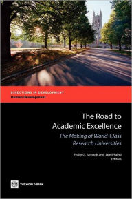 Title: The Road to Academic Excellence: The Making of World-Class Research Universities, Author: World Bank