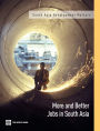 More and Better Jobs in South Asia