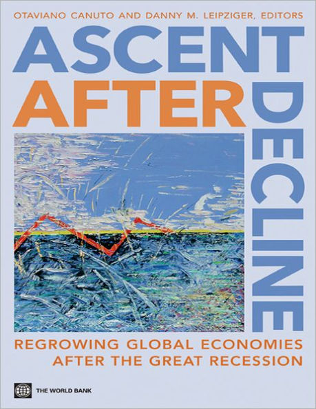 Ascent after Decline: Regrowing Global Economies after the Great Recession