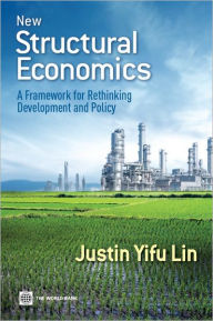 Title: New Structural Economics: A Framework for Rethinking Development, Author: Justin Yifu Lin