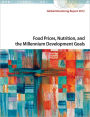 Global Monitoring Report 2012: Food Prices, Nutrition, and the Millennium Development Goals