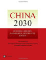 China 2030: Building a Modern, Harmonious, and Creative Society