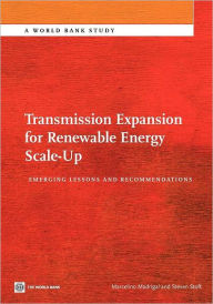 Title: Transmission Expansion for Renewable Energy Scale-Up: Emerging Lessons and Recommendations, Author: Marcelino Madrigal